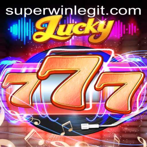 Lucky777: The Ultimate Gaming Experience of Superwin